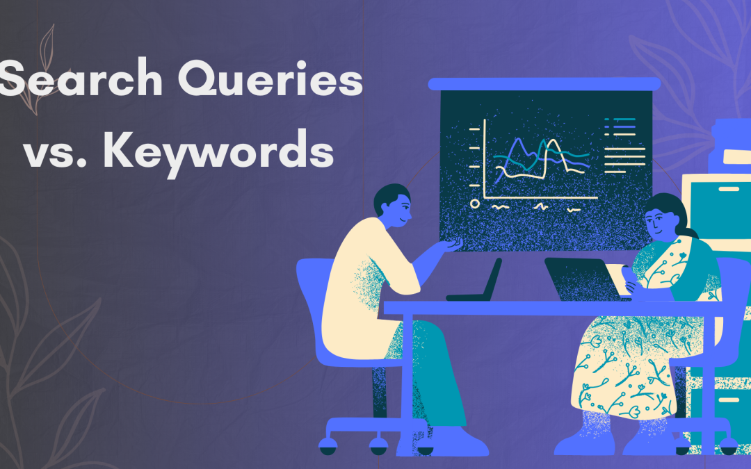 What is a Search Query and how it differs from a Keyword